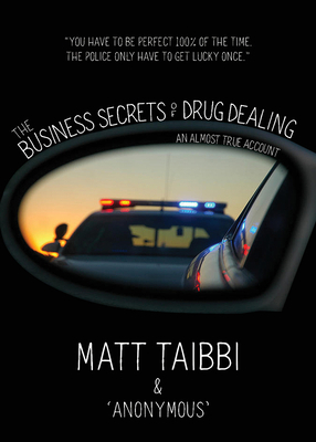 The Business Secrets of Drug Dealing: An Almost... 168219406X Book Cover