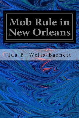 Mob Rule in New Orleans: Robert Charles and His... 1546554807 Book Cover