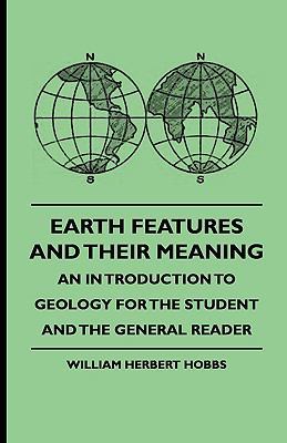 Earth Features and Their Meaning - An Introduct... 144465361X Book Cover