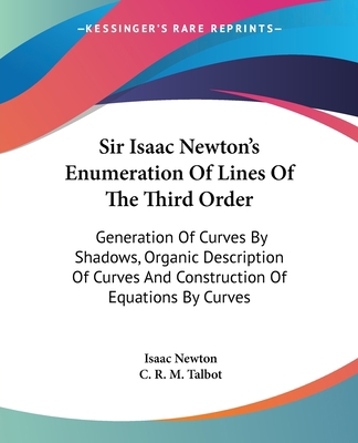 Sir Isaac Newton's Enumeration Of Lines Of The ... 0548285136 Book Cover