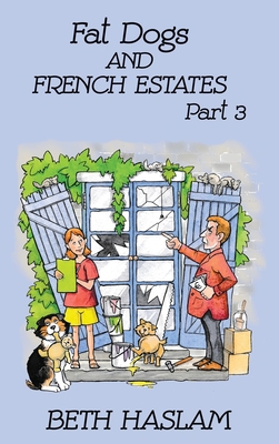 Fat Dogs and French Estates, Part 3 1915024099 Book Cover