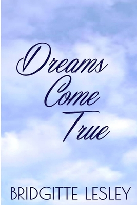 Dreams Come True 0359350151 Book Cover