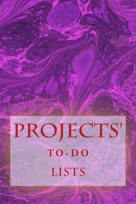 Projects' To-Do Lists: Stay Organized (100 Proj... 153058955X Book Cover
