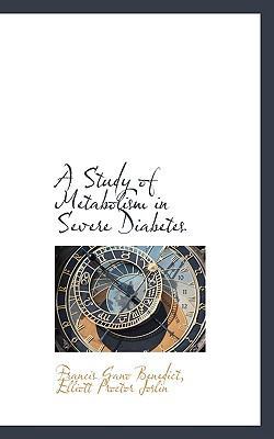 A Study of Metabolism in Severe Diabetes 1110081820 Book Cover