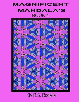 Magnificent Mandala's Book 4 1544767390 Book Cover