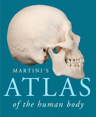 Martini's Atlas of the Human Body 0321940725 Book Cover