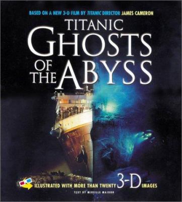 Titanic: Ghosts of the Abyss 0786818999 Book Cover
