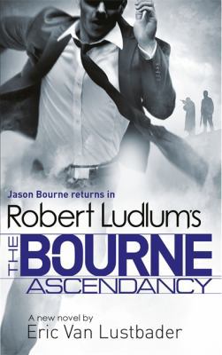 Robert Ludlum's The Bourne Ascendancy 1409149625 Book Cover