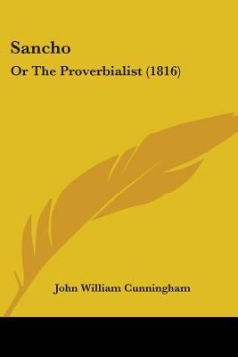 Sancho: Or The Proverbialist (1816) 1104461277 Book Cover