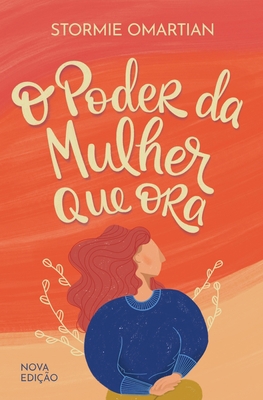 O poder da mulher que ora - Nova edição [Portuguese] 6559881075 Book Cover