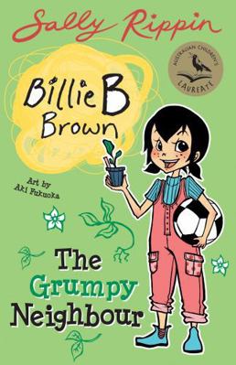 Billie B Brown: The Grumpy Neighbour 1760501905 Book Cover