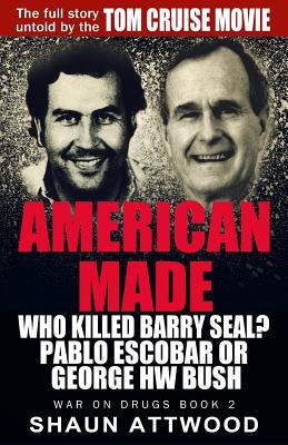 American Made: Who Killed Barry Seal? Pablo Esc... 1537637193 Book Cover