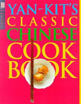 Yan-Kit's Classic Chinese Cookbook 0789433001 Book Cover