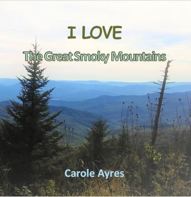 I LOVE the Great Smoky Mountains 197003713X Book Cover