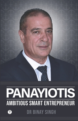 Panayiotis - Ambitious and Smart Entrepreneur 9392849826 Book Cover