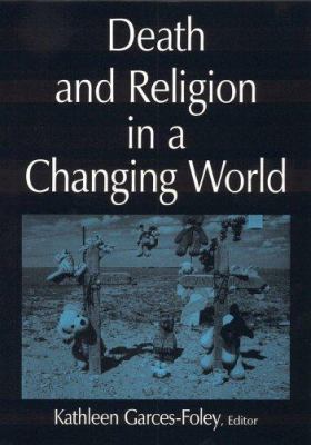 Death and Religion in a Changing World 0765612216 Book Cover