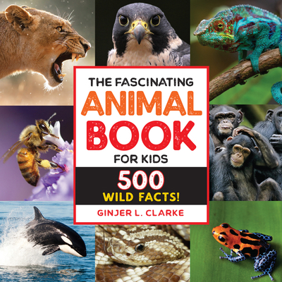 The Fascinating Animal Book for Kids: 500 Wild ... 1638788286 Book Cover