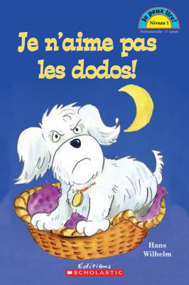 Je Peux Lire! Niveau 1: Je n'Aime Pas Les Dodos! [French] 0439958423 Book Cover