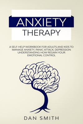 Anxiety Therapy: a self-help workbook for adult... B0851LY95B Book Cover