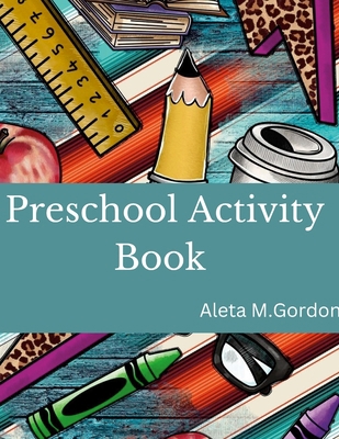 Activities for Kids - Preschool Activity Book: ... 1387492012 Book Cover