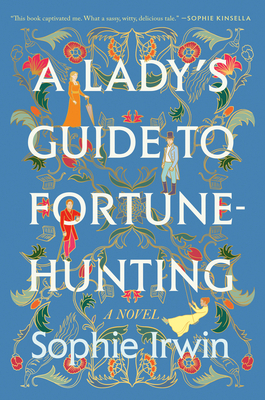 A Lady's Guide to Fortune-Hunting 0593491343 Book Cover
