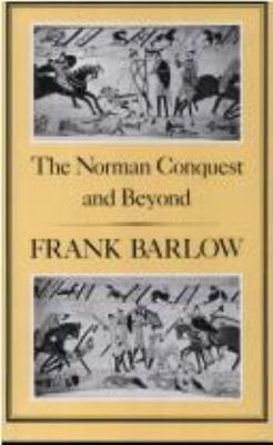 The Norman Conquest and Beyond 0907628192 Book Cover