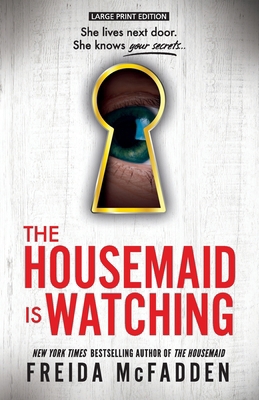 The Housemaid Is Watching [Large Print] 1420534297 Book Cover