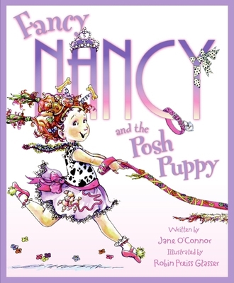 Fancy Nancy and the Posh Puppy 0060542136 Book Cover