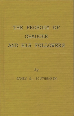 The Prosody of Chaucer and His Followers: Suppl... 0313200084 Book Cover