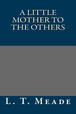 A Little Mother to the Others 1490991530 Book Cover