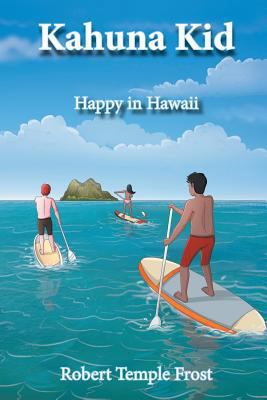 Kahuna Kid: Happy in Hawaii 1681818280 Book Cover