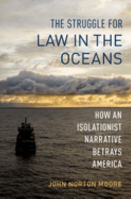 The Struggle for Law in the Oceans: How an Isol... 0197626963 Book Cover