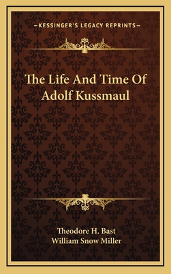 The Life and Time of Adolf Kussmaul 1164479458 Book Cover