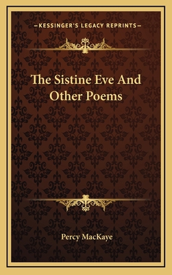 The Sistine Eve and Other Poems 1163733369 Book Cover