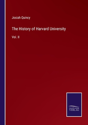 The History of Harvard University: Vol. II 3375103883 Book Cover