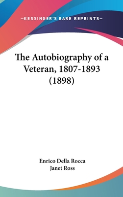 The Autobiography of a Veteran, 1807-1893 (1898) 1437241344 Book Cover