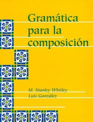 Gramatica Para la Composicion [Spanish] 0878407782 Book Cover