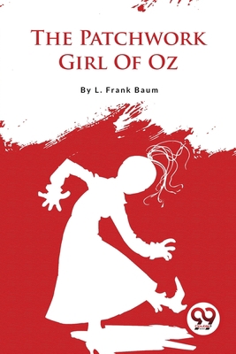 The Patchwork Girl Of Oz B0BVWGCN6M Book Cover
