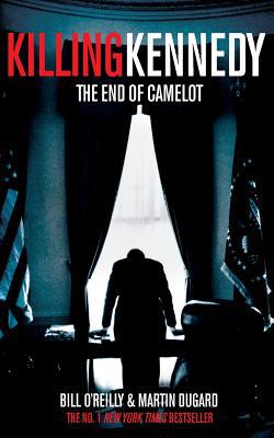 Killing Kennedy: The End of Camelot B009IRAU8S Book Cover