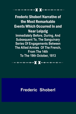 Frederic Shoberl Narrative of the Most Remarkab... 9356706638 Book Cover