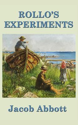 Rollo's Experiments 1515420256 Book Cover