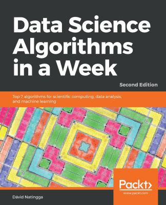 Data Science Algorithms in a Week - Second Edition 1789806070 Book Cover