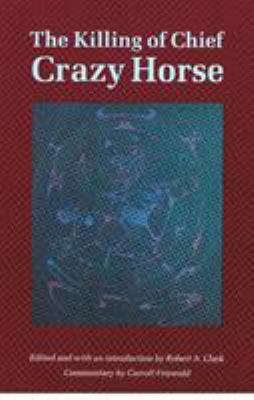 The Killing of Chief Crazy Horse 0803263309 Book Cover