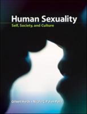 Human Sexuality: Self, Society, and Culture 0073532169 Book Cover