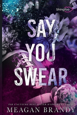 Say You Swear: Edition Française [French] 2379872821 Book Cover