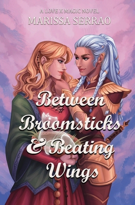 Between Broomsticks and Beating Wings: A Love X... B0FHJZBSSV Book Cover