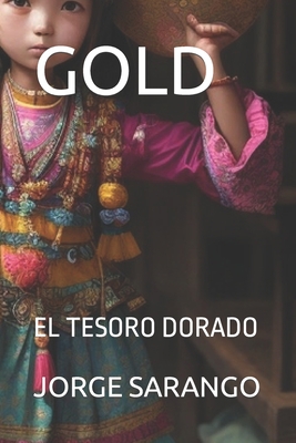 Gold: El Tesoro Dorado [Spanish] B0CL1ZD7RS Book Cover