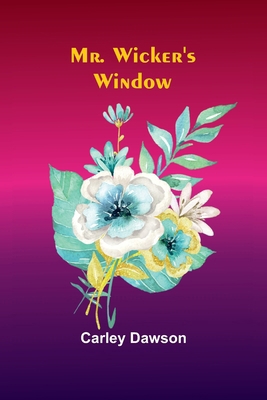 Mr. Wicker's Window 9357951865 Book Cover