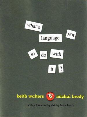 What's Language Got to Do with It? 0393978842 Book Cover