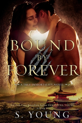 Bound by Forever (A True Immortality Novel) 1916174086 Book Cover